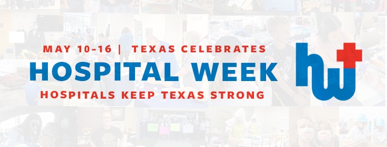 Banner promoting Texas Hospital Week (May 10–16) with the slogan 'Hospitals keep Texas strong' and a blue-red hospital logo.
